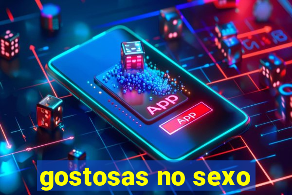 gostosas no sexo